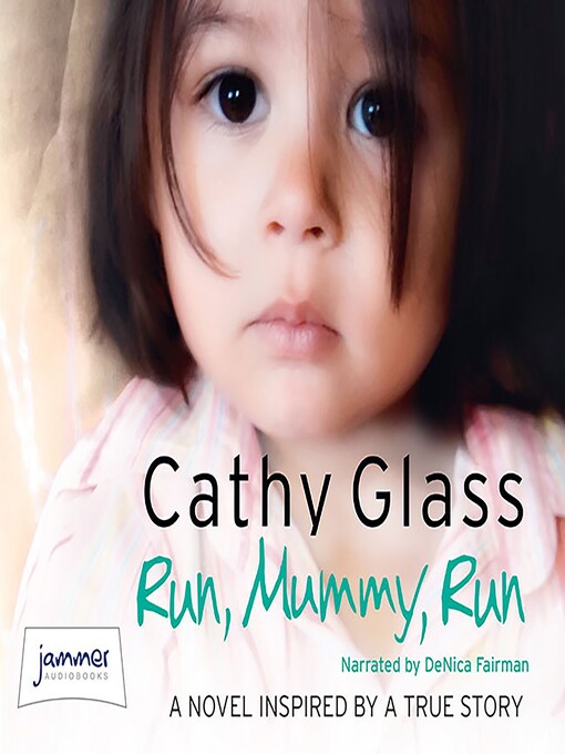 Title details for Run, Mummy, Run by Cathy Glass - Wait list
